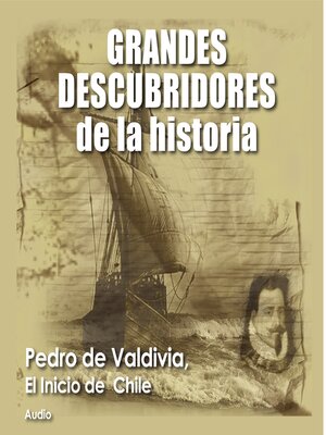 cover image of Pedro de Valdivia, El inicio de Chile
